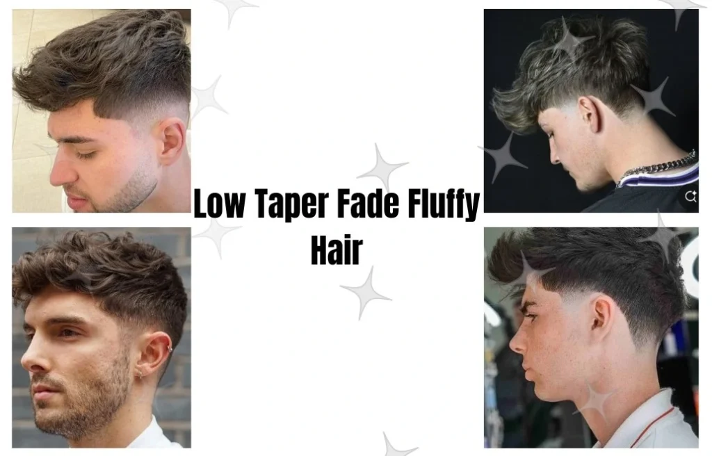 10 Low Taper Fade Fluffy Hair Cuts:Ultimate Guide 2025 1 image of Low Taper Fade Fluffy Hair